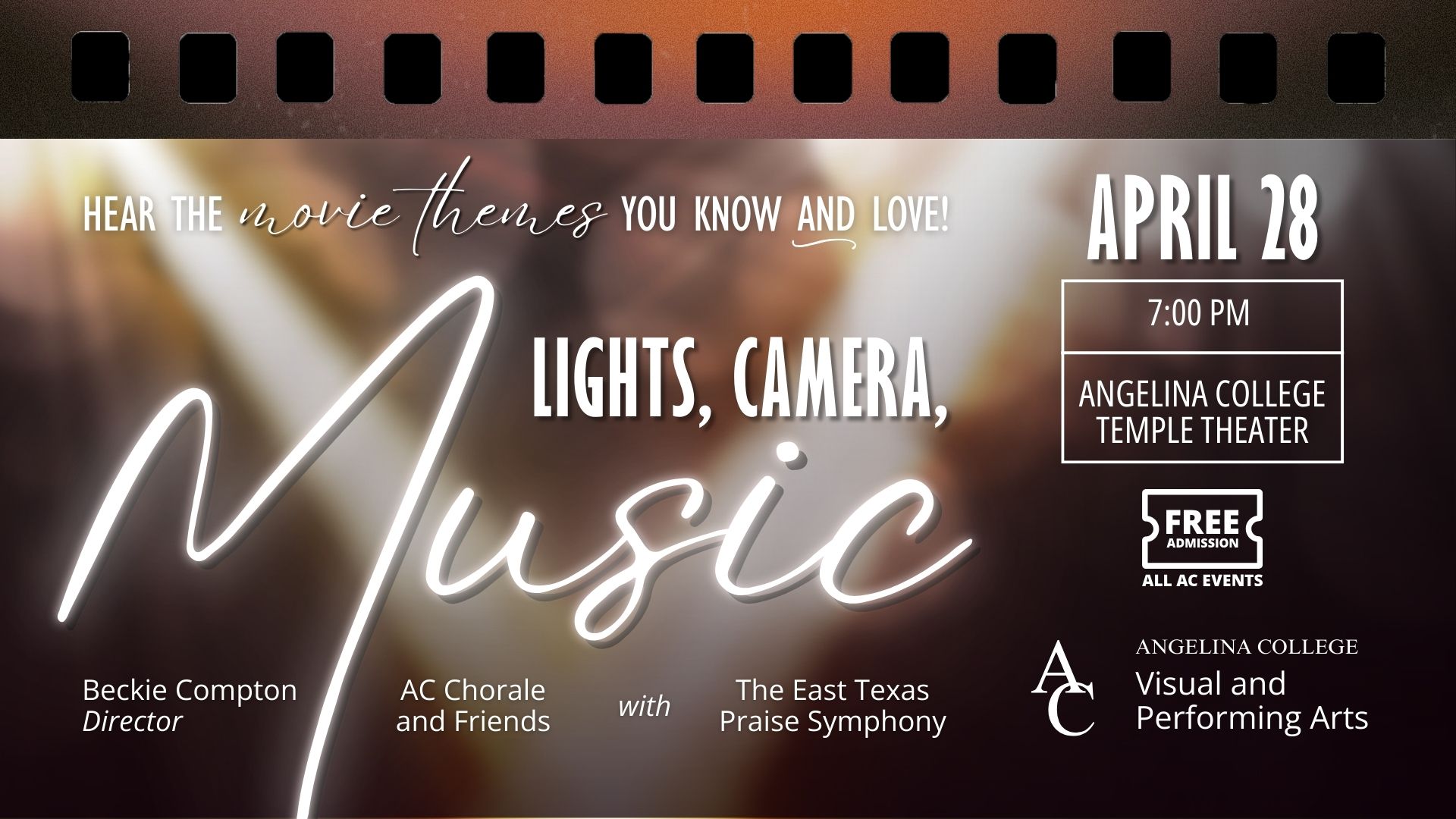 Lights, Camera, Music concert featuring AC Chorale and Friends with the East Texas Praise Symphony, April 28 at 7:00 p.m. at Angelina College Temple Theater. Directed by Beckie Compton. Free admission.