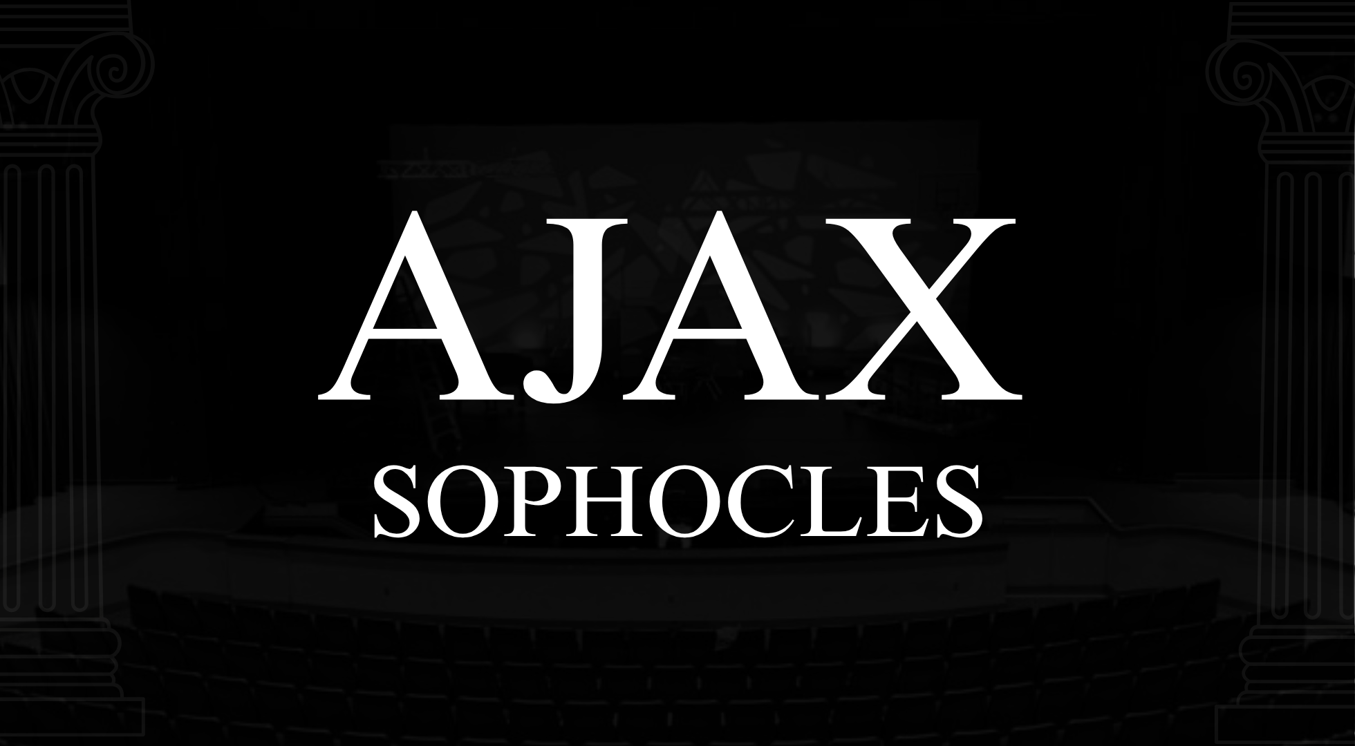 Dark maroon background with subtle theater seats and pillars; center text reads “AJAX,” with “SOPHOCLES” below in smaller font.