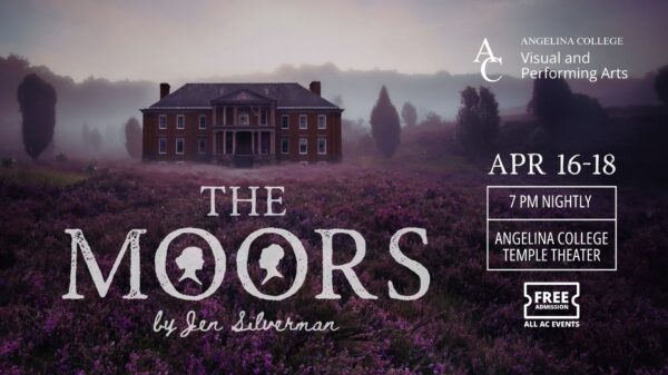 The Moors by Jen Silverman, April 16–18 at 7:00 p.m. nightly at Angelina College Temple Theater. Presented by Angelina College Visual and Performing Arts. Free admission.