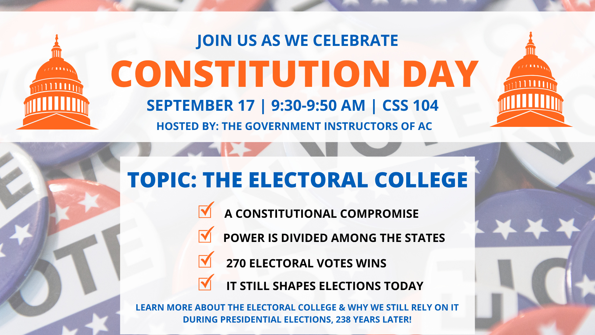 Constitution Day event flyer: Sept. 17, 9:30-9:50 AM, CSS 104, topic is the Electoral College; patriotic buttons shown.